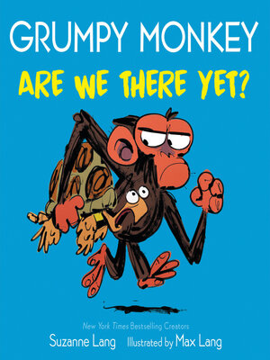 cover image of Grumpy Monkey Are We There Yet?